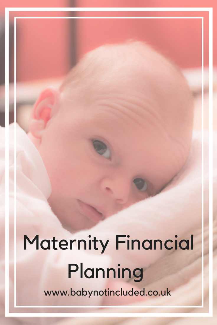 Maternity Financial Planning - Https://babynotincluded.co.uk